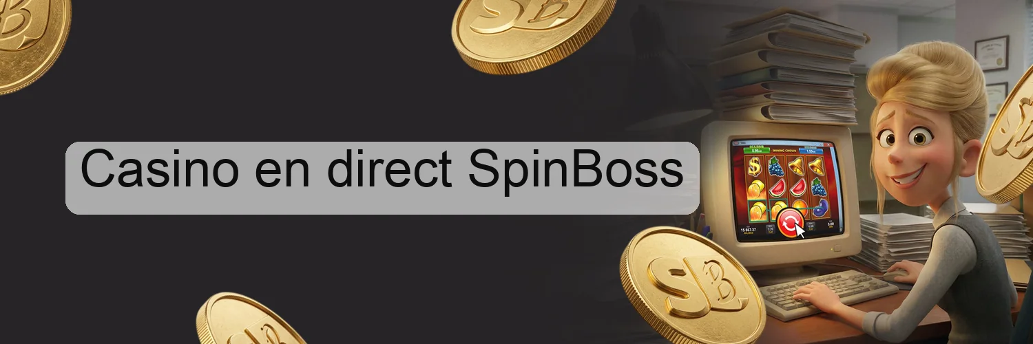 Casino en direct SpinBoss Casino en direct SpinBoss